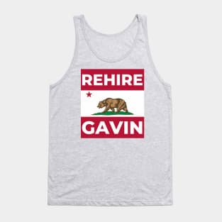 Rehire Gavin - Gavin Newsom for Governor Tank Top